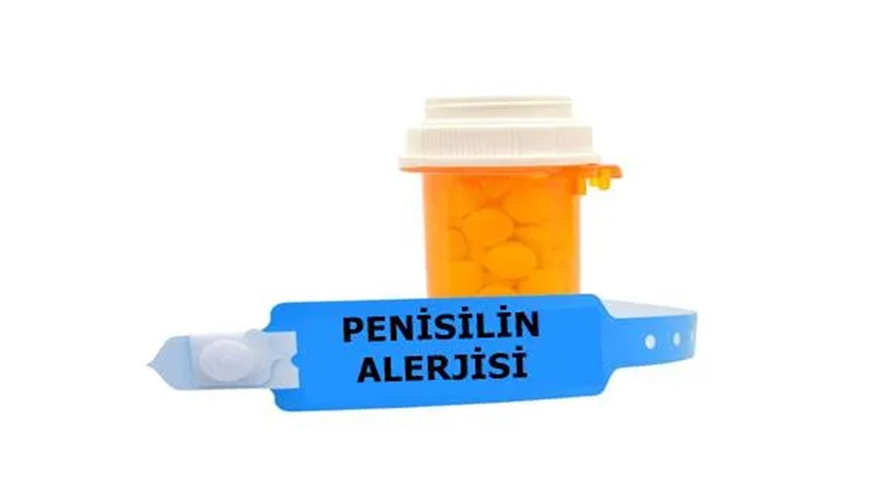 Milyonlarca Kişiye Yanlışlıkla Penisilin Alerji Teşhisi mi Konuldu?