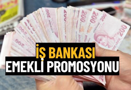 Emekli Promosyonu Zamlanacak mı? İş Bankası Kasım 2023 Emekli Promosyonu