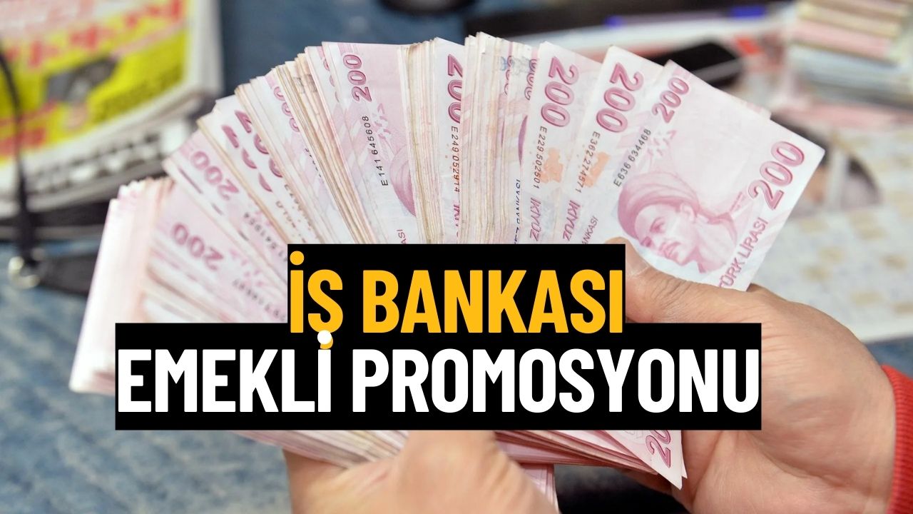 Emekli Promosyonu Zamlanacak mı? İş Bankası Kasım 2023 Emekli Promosyonu